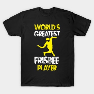 World's Greatest Frisbee Player Ultimate Frisbee Design T-Shirt